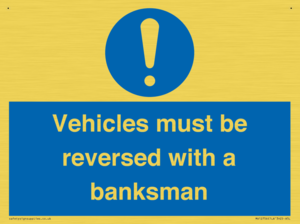Vehicles must be reversed with a banksman